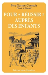 Pour «Â réussir» auprès des enfants