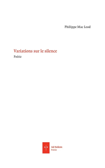 Variations sur le silence - Philippe Mac Leod - AD SOLEM