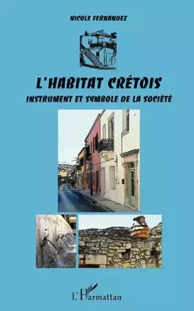 L'habitat crétois - Nicole Fernandez - Editions L'Harmattan