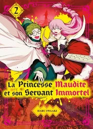 La princesse maudite et son servant immortel T02