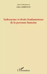 Sarkozysme et droits fondamentaux de la personne humaine