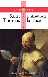 Saint Thomas, l'apôtre à la lance