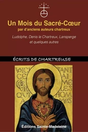 Un Mois du Sacré-Coeur par d'anciens auteurs chartreux