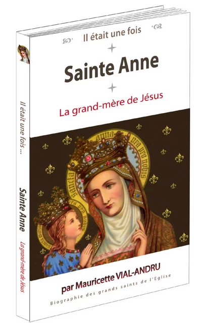 Il était une fois -- sainte Anne - Mauricette VIAL-ANDRU - SAINT JUDE