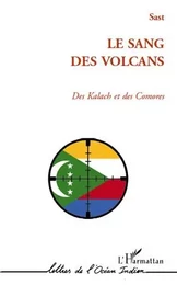 SANG DES VOLCANS DES KALACH ET DES COMORES