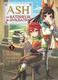 Ash, le bâtisseur de civilisation T01