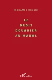 Le droit douanier au Maroc