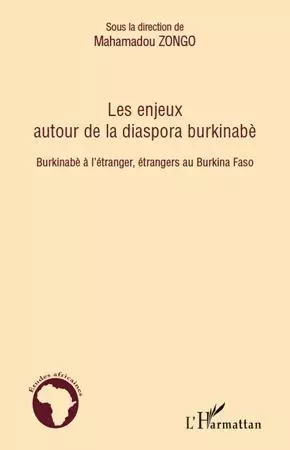 Les enjeux autour de la diaspora burkinabè - Mahamadou Zongo - Editions L'Harmattan