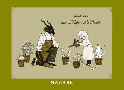 Jardinons avec l'enfant et le maudit -  Nagabe - Komikku