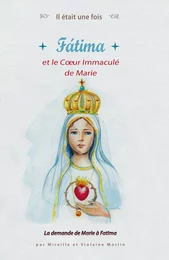 Il était une fois Fatima et le coeur immaculé de Marie