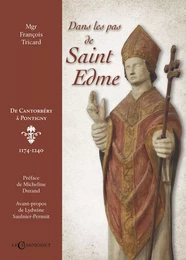 Dans les pas de saint Edme - de Cantorbéry à Pontigny, 1174-1240