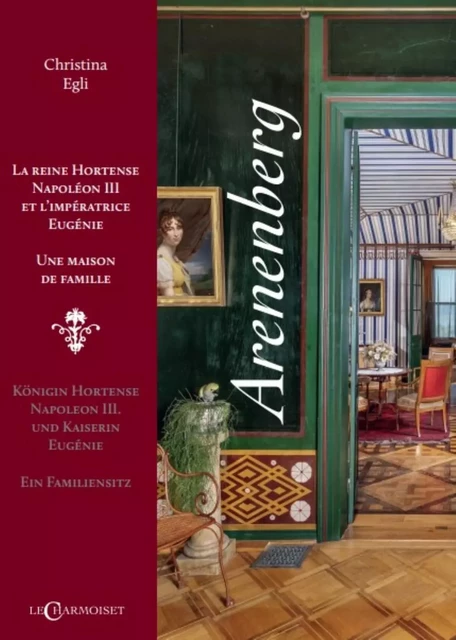 Arenenberg - la reine Hortense, Napoléon III et l'impératrice Eugénie -  - CHARMOISET