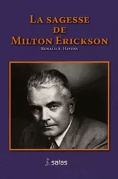 LA SAGESSE DE MILTON ERICKSON