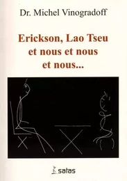 erickson, lao tseu et nous et nous et nous.....