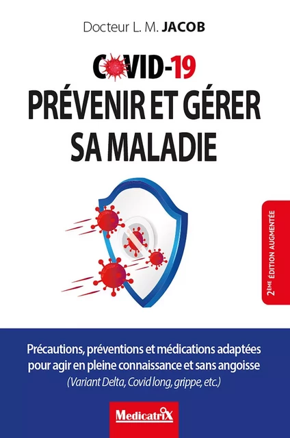 Covid-19 - Prévenir et gérer sa maladie - Précautions, préventions et médications adaptées pour agir en pleine connaissance - Ludwig Ludwig Manfred Jacob - MARCO PIETTEUR RESURGENCE