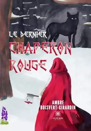 Le dernier Chaperon Rouge