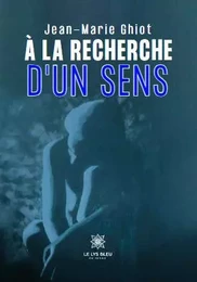 À la recherche d’un sens