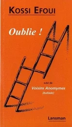 OUBLIE ! - VOISIN ANONYMES (BALLADES)