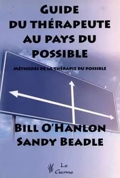 GUIDE DU THERAPEUTE AU PAYS DU POSSIBLE