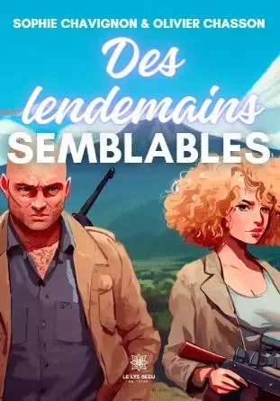 Des lendemains semblables - Olivier Chasson - LE LYS BLEU