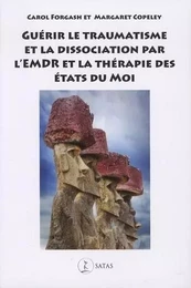 Guérir le traumatisme et la dissociation par l'EMDR