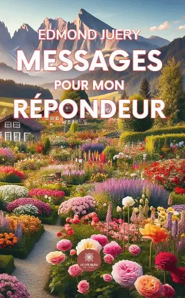 Messages pour mon répondeur - Edmond Juery - LE LYS BLEU