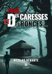 Pour des caresses et des ronces…