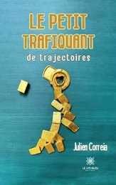 Le petit trafiquant - de trajectoires