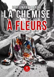 La chemise à fleurs