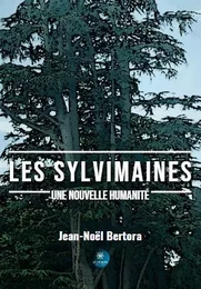 Les Sylvimaines - Une nouvelle humanité