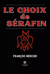 Le choix de Sérafin