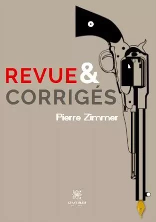 Revue & corrigés - Pierre Zimmer - LE LYS BLEU