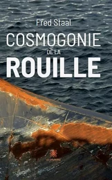 Cosmogonie de la rouille