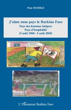 J'aime mon pays le Burkina Faso - Peter Humble - Editions L'Harmattan