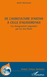 DE L'AGRICULTURE D'ANTAN A CELLE D'AUJOURD'HUI