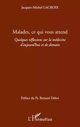 Malades ce qui vous attend