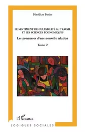 Le sentiment de culpabilité au travail et les sciences humaines (Tome 2)