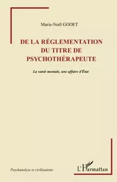 De la règlementation du titre de psychothérapeute