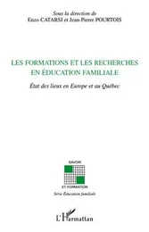 Les formations et les recherches en éducation familiale