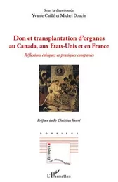 Don et transplantation d'organes au Canada, aux Etats-Unis et en France