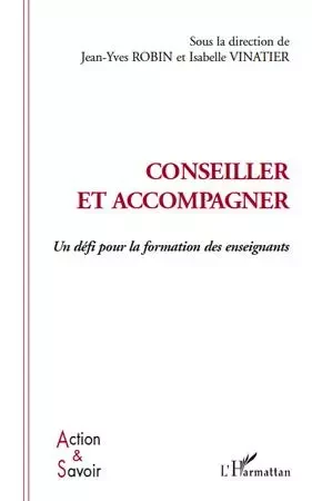 Conseiller et accompagner -  Robin jean-yves, Isabelle Vinatier - Editions L'Harmattan