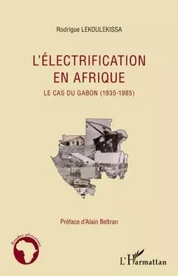 Electrification en Afrique - RODRIGUE LEKOULEKISSA - Editions L'Harmattan