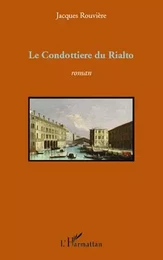 CONDOTTIERE DU RIALTO   ROMAN