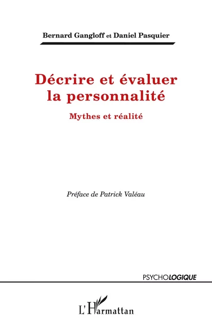 Décrire et évaluer la personnalité - Bernard Gangloff, Daniel Pasquier - Editions L'Harmattan