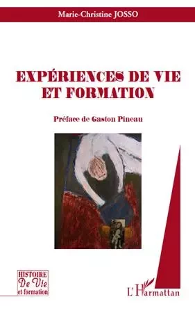 Expériences de vie et formation - Marie-Christine Josso - Editions L'Harmattan