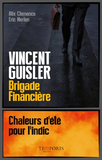 Vincent Guisler, brigade financière - Alix Clémence, Éric Merlen - TEMPORIS