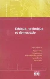 Ethique, technique et démocratie