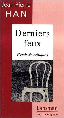 DERNIERS FEUX -  HAN - LANSMAN