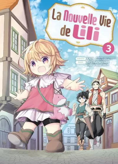 La nouvelle vie de Lili T03 -  Kaya, Sesuna Mikabe,  Mô - Komikku