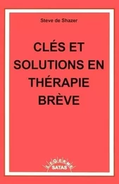 CLES ET SOLUTIONS EN THERAPIE BREVE